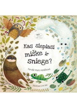 Kas slepiasi miške ir sniege? — knygos viršelis